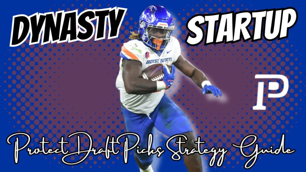 Dynasty-Startup-Strategy-Protect-Draft-Picks.jpg